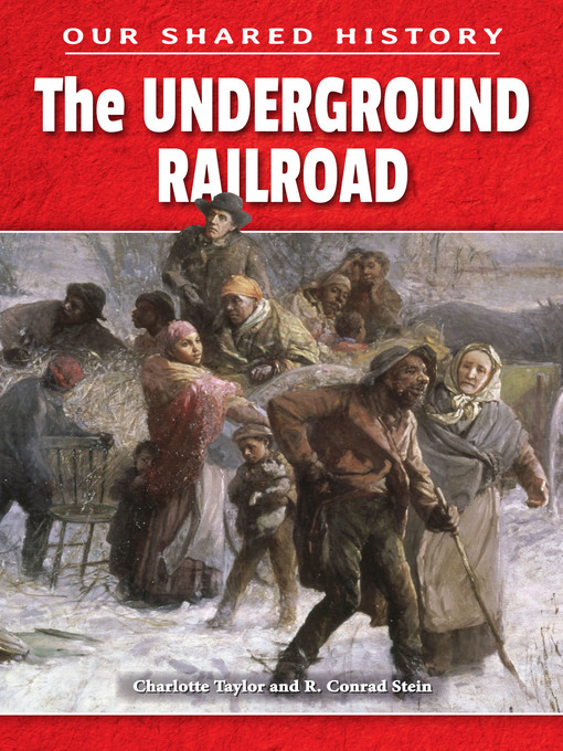 Title details for The Underground Railroad by R. Conrad Stein - Available